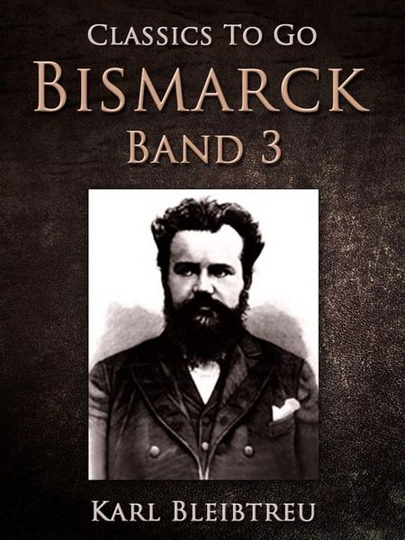 Produktbild: Bismarck - Ein Weltroman Band 3