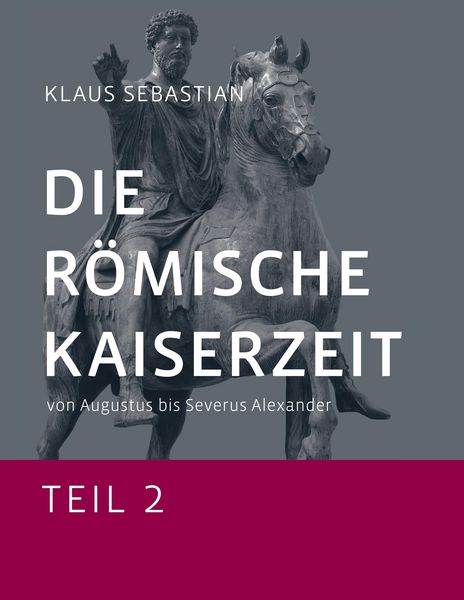 Produktbild: Die R&ouml;mische Kaiserzeit - Teil 2