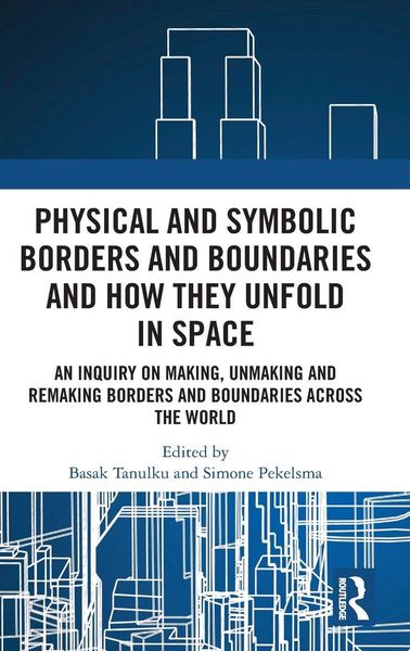 Produktbild: Physical and Symbolic Borders and Boundaries and How They Unfold in Space