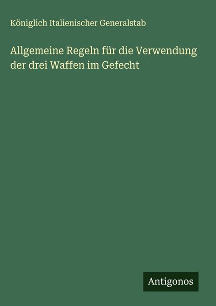 Produktbild: Allgemeine Regeln f&uuml;r die Verwendung der drei Waffen im Gefecht