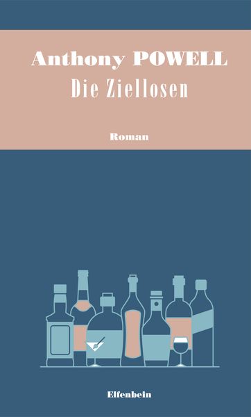 Die Ziellosen, Gebundene Ausgabe von Anthony Powell, Elfenbein, 978-3-96160-054-0