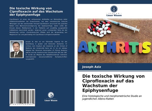 Produktbild: Die toxische Wirkung von Ciprofloxacin auf das Wachstum der Epiphysenfuge