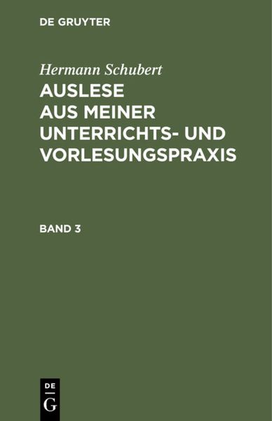Produktbild: Auslese aus meiner Unterrichts- und Vorlesungspraxis. Band 3