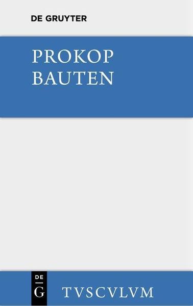 Produktbild: Bauten. Beschreibung der Hagia Sophia [mit einem arch&auml;ologischen Kommentar]