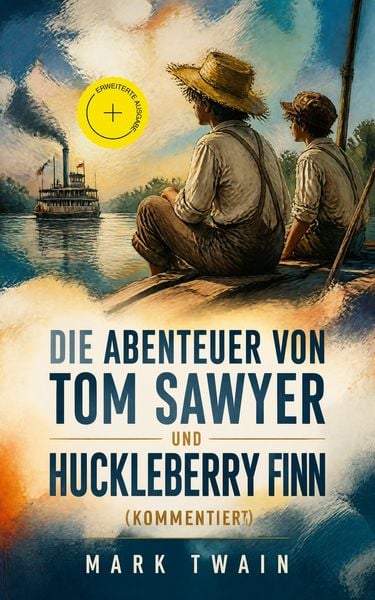 Produktbild: Die Abenteuer von Tom Sawyer und Huckleberry Finn (Kommentiert)