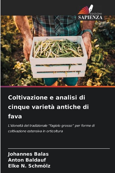 Produktbild: Coltivazione e analisi di cinque variet&agrave; antiche di fava