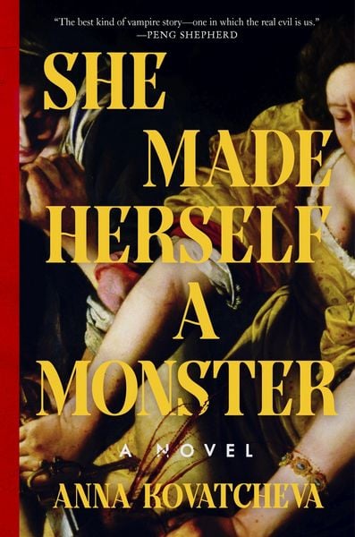 She Made Herself a Monster, Gebundene Ausgabe von Anna Kovatcheva, Harper Collins Publ. USA, 9780063436374