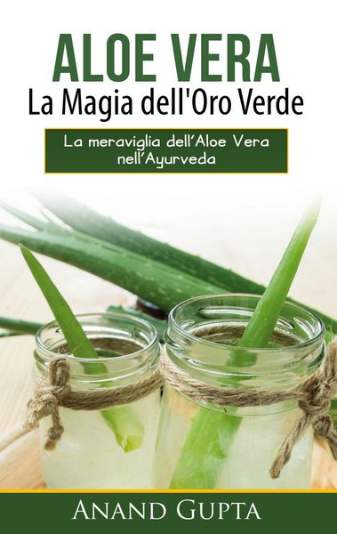Produktbild: Aloe Vera: La Magia dell'Oro Verde