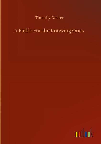 A Pickle For the Knowing Ones