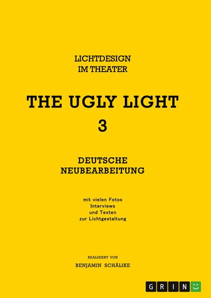 THE UGLY LIGHT 3. Lichtdesign im Theater