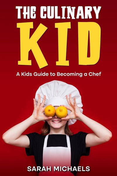 Produktbild: The Culinary Kid: A Kids Guide to Becoming a Chef