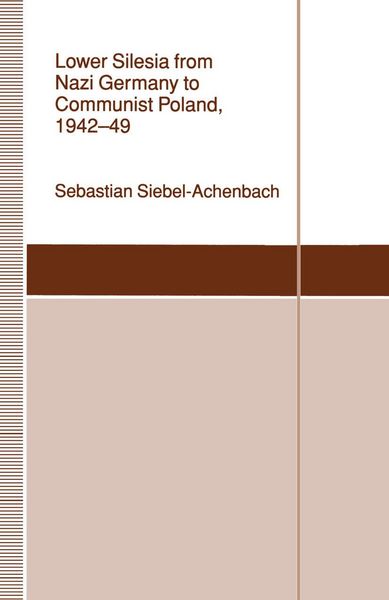 Produktbild: Lower Silesia From Nazi Germany To Communist Poland 1942-49