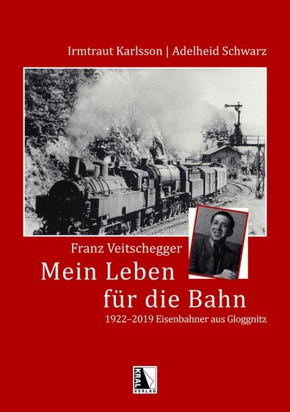 Produktbild: Franz Veitschegger Mein Leben f&uuml;r die Bahn