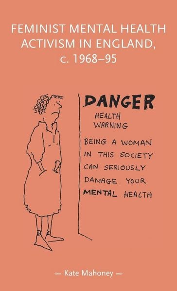 Produktbild: Feminist mental health activism in England, c. 1968-95