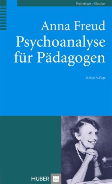 Psychoanalyse für Pädagogen, Taschenbuch von Anna Freud, Hogrefe AG, 9783456849188