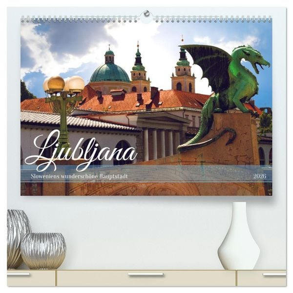 Produktbild: Ljubljana - Sloweniens wundersch&ouml;ne Hauptstadt (hochwertiger Premium Wandkalender 2026 DIN A2 quer), Kunstdruck in Hochglanz