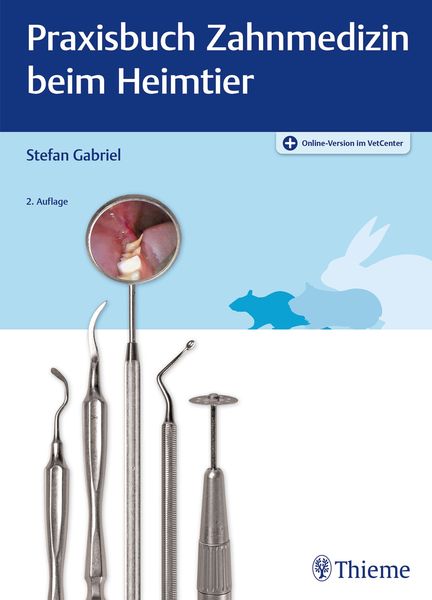Praxisbuch Zahnmedizin beim Heimtier, Set von Stefan Gabriel, Thieme, 978-3-13-244762-2
