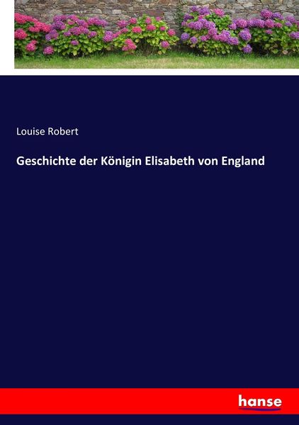 Produktbild: Geschichte der K&ouml;nigin Elisabeth von England
