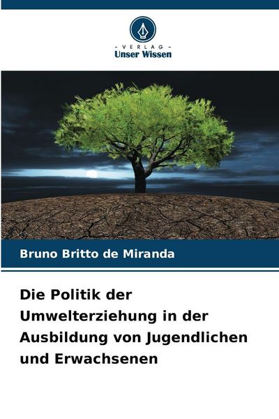 Produktbild: Die Politik der Umwelterziehung in der Ausbildung von Jugendlichen und Erwachsenen