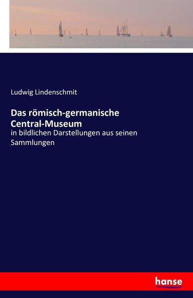 Produktbild: Das r&ouml;misch-germanische Central-Museum