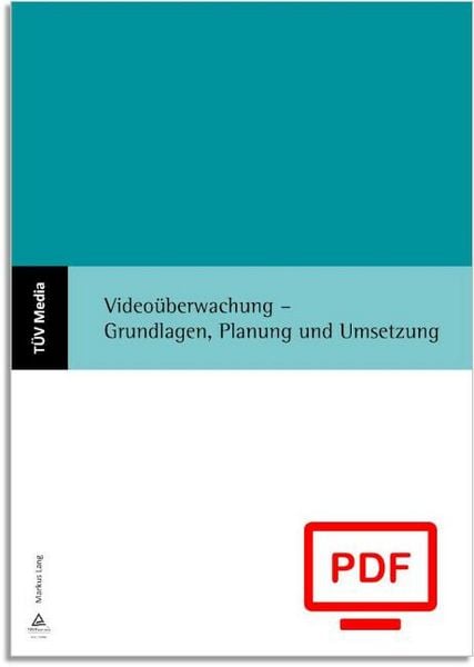 Videoüberwachung - Grundlagen, Planung und Umsetzung (E-Book,PDF)