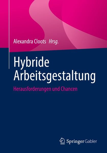 Hybride Arbeitsgestaltung, Taschenbuch von , Springer Fachmedien Wiesbaden GmbH, 9783658367732