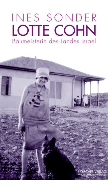 Produktbild: Lotte Cohn &ndash; Baumeisterin des Landes Israel