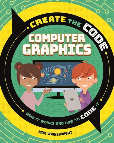 Produktbild: Create the Code: Computer Graphics