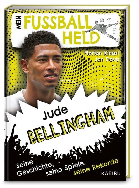 Produktbild: Mein Fu&szlig;ballheld Jude Bellingham &ndash; Seine Geschichte, seine Spiele, seine Rekorde
