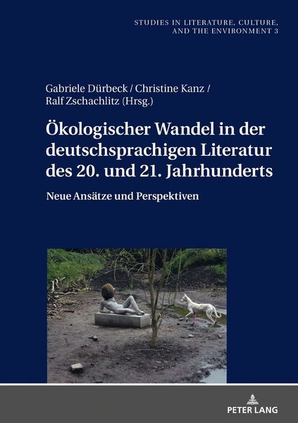 Produktbild: &Ouml;kologischer Wandel in der deutschsprachigen Literatur des 20. und 21. Jahrhunderts