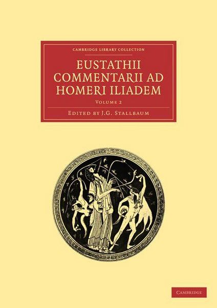 Produktbild: Eustathii Commentarii ad Homeri Iliadem - Volume 2