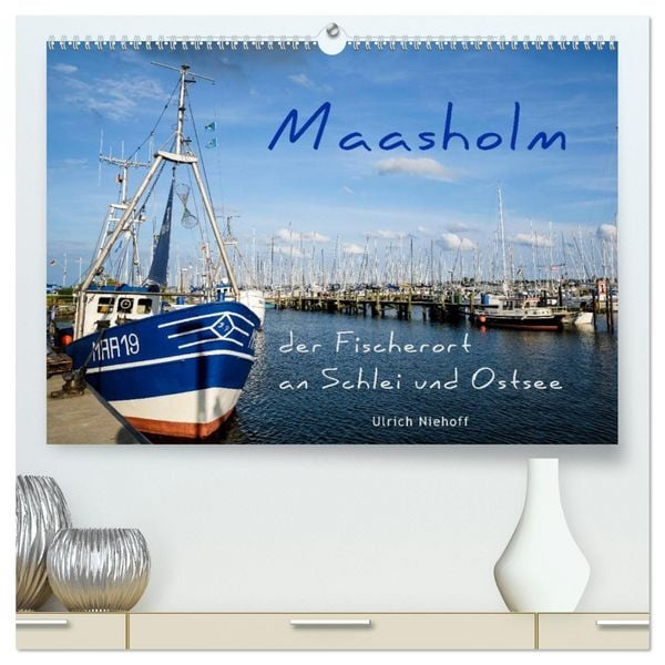 Produktbild: Maasholm - der Fischerort an Schlei und Ostsee (hochwertiger Premium Wandkalender 2026 DIN A2 quer), Kunstdruck in Hochglanz
