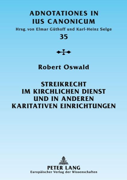 Streikrecht im kirchlichen Dienst und in anderen karitativen Einrichtungen, Taschenbuch von Robert Oswald, Peter Lang GmbH, Internationaler Verlag der