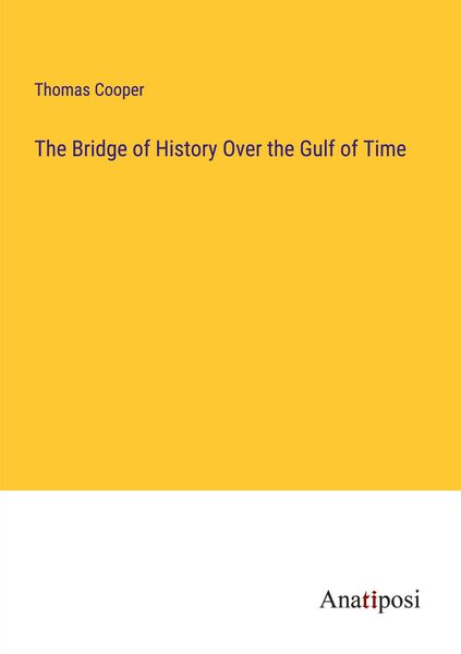 Produktbild: The Bridge of History Over the Gulf of Time