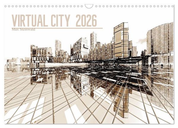 VIRTUAL CITY 2026 CH-Version (Wandkalender 2026 DIN A3 quer), CALVENDO Monatskalender