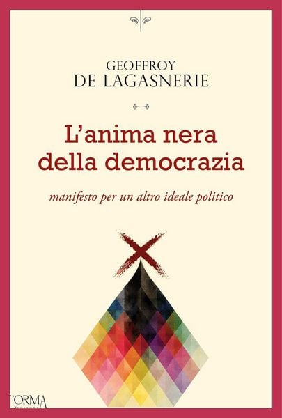 Produktbild: L' anima nera della democrazia. Manifesto per un altro ideale politico