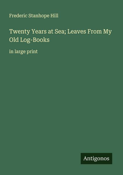 Produktbild: Twenty Years at Sea; Leaves From My Old Log-Books