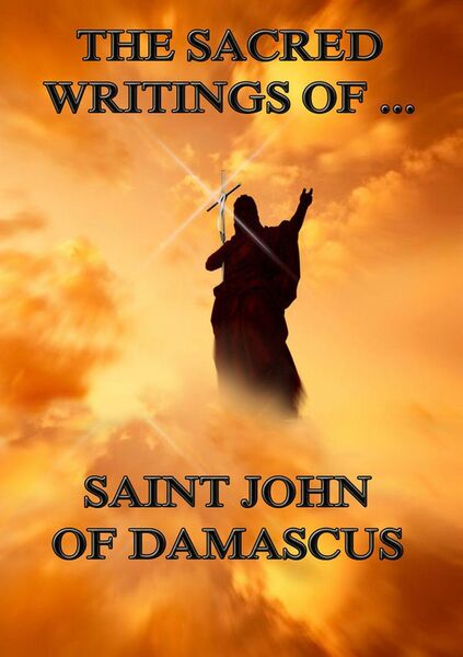 Produktbild: The Sacred Writings of Saint John of Damascus