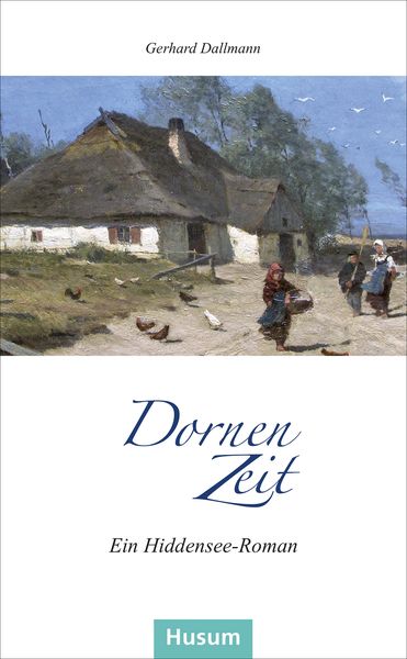 Dornenzeit, Taschenbuch von Gerhard Dallmann, Husum Druck- und Verlagsgesellschaft, 978-3-96717-128-0