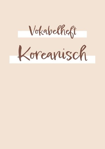 Produktbild: Vokabelheft, Heft zum Vokabeln lernen - f&uuml;r die Fremdsprache Koreanisch: ca. a5 | 2 Spalten mit Teilungslinie | 120 Seite