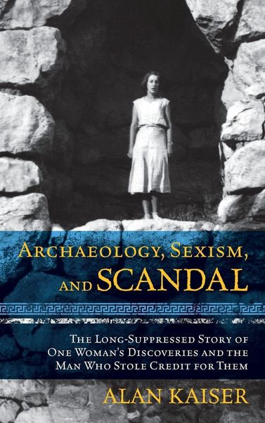 Produktbild: Kaiser, A: Archaeology, Sexism, and Scandal