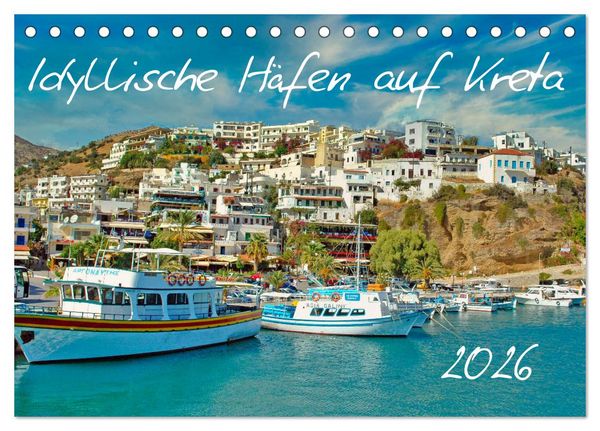 Idyllische Häfen auf Kreta (Tischkalender 2026 DIN A5 quer), CALVENDO Monatskalender