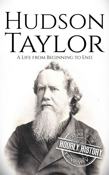 Produktbild: Hudson Taylor: A Life from Beginning to End (Biographies of Christians)