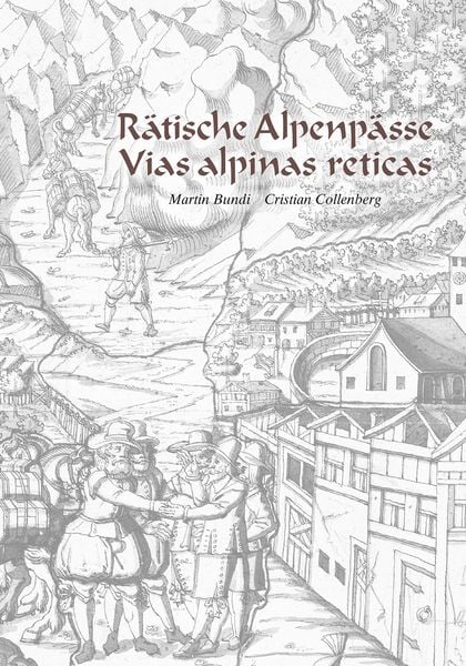 Produktbild: R&auml;tische Alpenp&auml;sse - Vias alpinas reticas