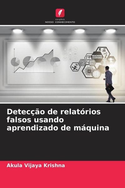 Produktbild: Detec&ccedil;&atilde;o de relat&oacute;rios falsos usando aprendizado de m&aacute;quina