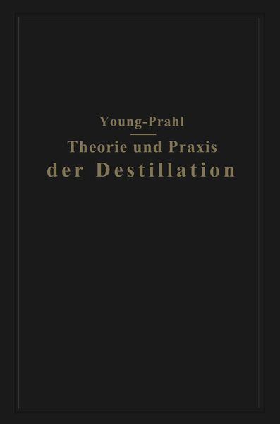 Produktbild: Theorie und Praxis der Destillation