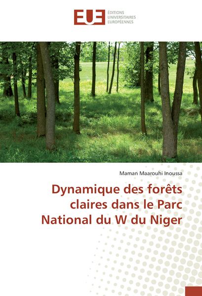 Produktbild: Dynamique des for&ecirc;ts claires dans le Parc National du W du Niger