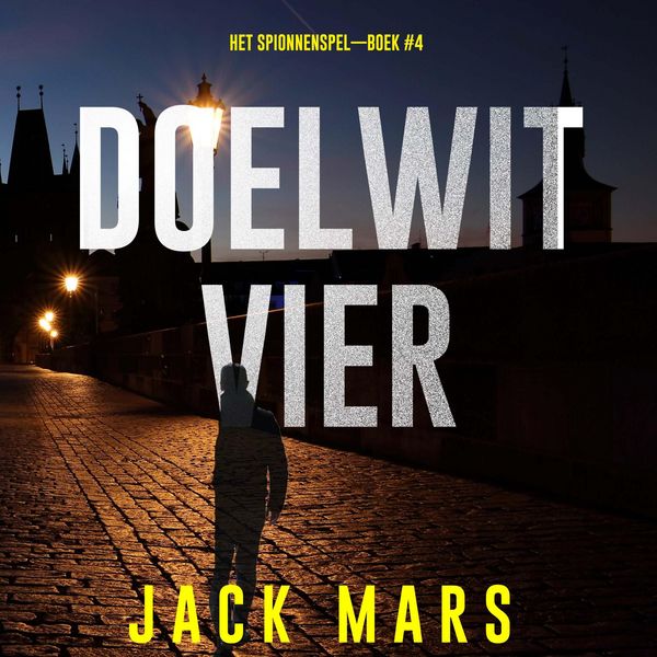 Produktbild: Doelwit Vier (Het Spionnenspel&mdash;Boek #4)