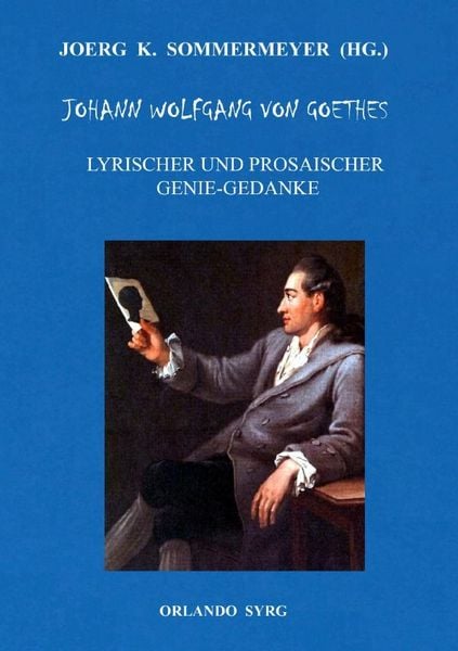 Produktbild: Orlando Syrg Taschenbuch OrSyTa 102026 / Johann Wolfgang von Goethes Lyrischer und Prosaischer Genie-Gedanke