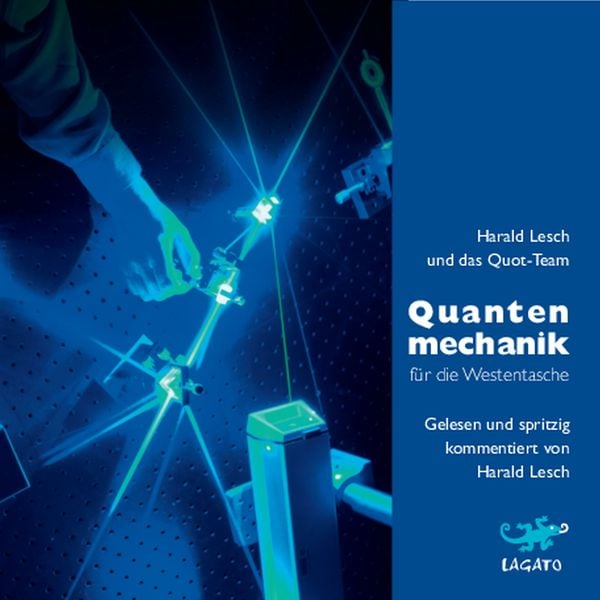 Quantenmechanik für die Westentasche - Harald Lesch , Quot-Team, Audio, 9783955670269